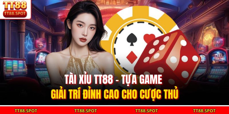 Tài xỉu TT88
